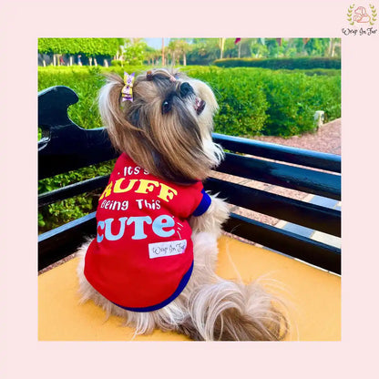 It's Ruff Being This Cute Dog T-Shirt